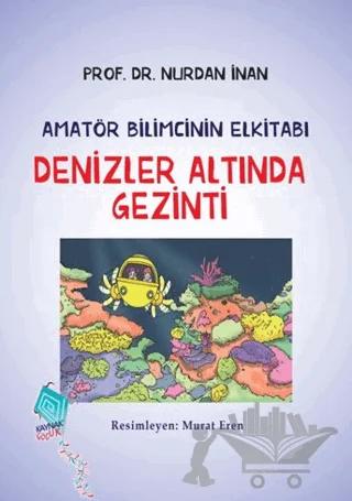 Denizler Altında Gezinti-Amatör Bilimcinin Elkitabı