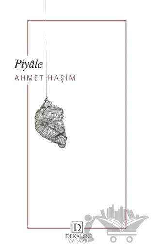 Piyale – Ahmet Haşim – Dekalog Yayınları kitap kapağı