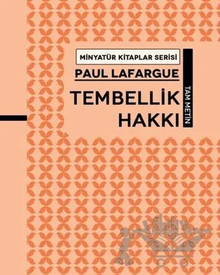 Tembellik Hakkı - Minyatür Kitaplar Serisi (Ciltli)