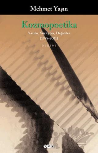 Kozmopoetika Yazılar, Söyleşiler, Değiniler 1978 - 2001