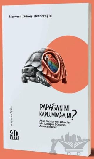 Papağan mı Kaplumbağa mı?