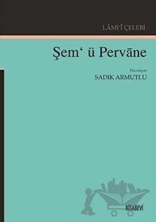 Lami'i Çelebi - Şem'ü Pervane