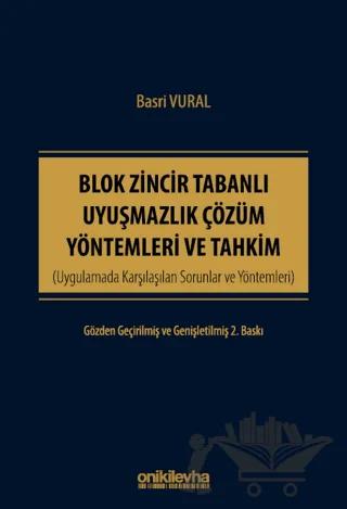 Blok Zincir Tabanlı Uyuşmazlık Çözüm Yöntemleri ve Tahkim