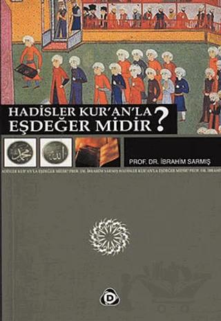 Hadisler Kur’an’la Eşdeğer midir?