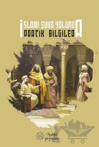 İslami Şuur Yolunda Pratik Bilgiler