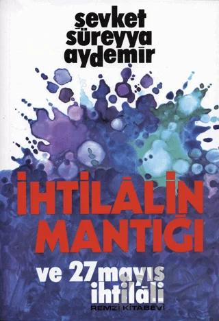İhtilalin Mantığı ve 27 Mayıs İhtilali