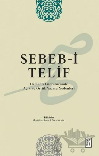 Sebeb-i Telif Osmanlı Literatüründe Açık ve Örtük Yazma Nedenleri
