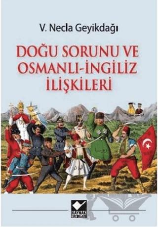 Doğu Sorunu ve Osmanlı - İngiliz İlişkileri