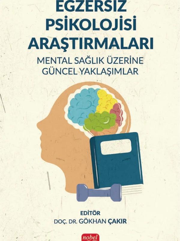 EGZERSİZ PSİKOLOJİSİ ARAŞTIRMALARI - Mental Sağlık Üzerine Güncel Yaklaşımlar