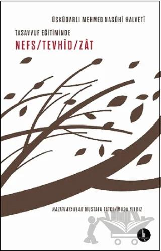 Tasavvuf Eğitiminde Nefs - Tevhid - Zat