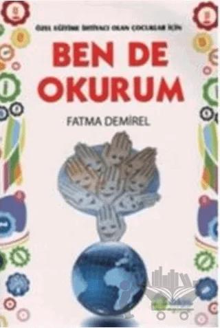 Özel Eğitime İhtiyacı Olan Çocuklar İçin Ben De Okurum