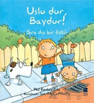 Uslu Dur, Baydur!