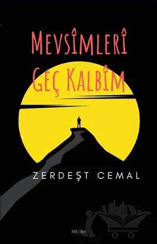 Mevsimleri Geç Kalbim