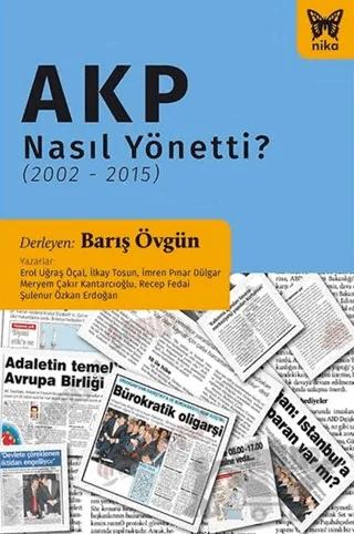 AKP Nasıl Yönetti? (2002 - 2015)