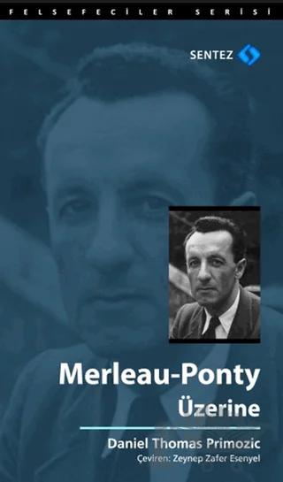 Merleau-Ponty Üzerine