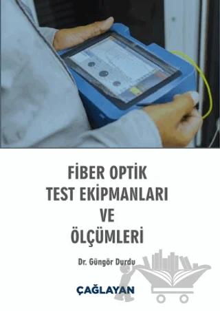 Fiber Optik Test Ekipmanları ve Ölçümleri