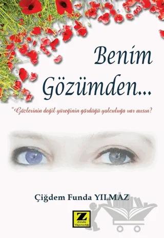 Benim Gözümden – Çiğdem Funda Yılmaz – Zinde Yayıncılık kitap kapağı