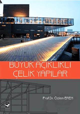 Büyük Açıklıklı Çelik Yapılar
