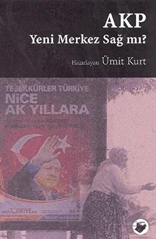 AKP Yeni Merkez Sağ mı?
