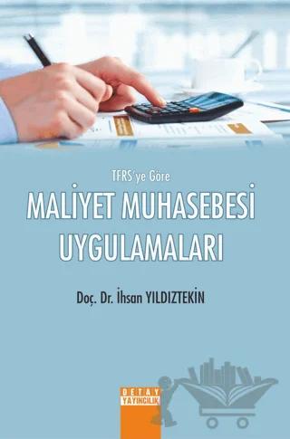 TFRS'ye Göre Maliyet Muhasebesi Uygulamaları