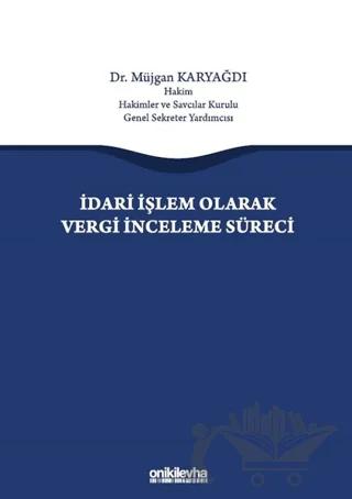 İdari İşlem Olarak Vergi İnceleme Süreci