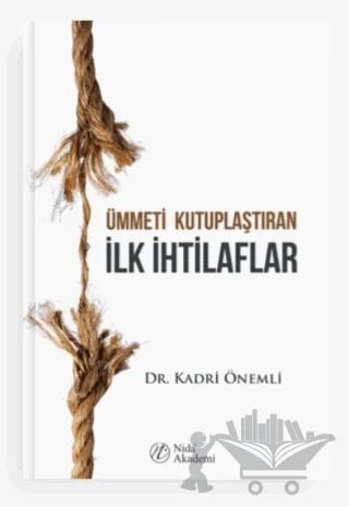 Ümmeti Kutuplaştıran İlk İhtilaflar