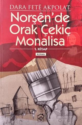 Norşen'de Orak Çekiç Monalisa 1. Kitap