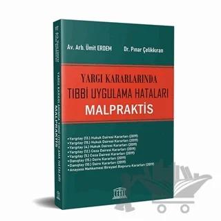 Yargı Kararlarında Tıbbi Uygulama Hataları Malpraktis