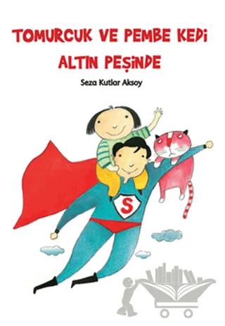 Tomurcuk Ve Pembe Kedi Altın Peşinde