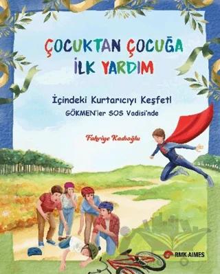 Çocuktan Çocuğa İlk Yardım