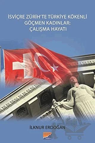 İsviçre Zürih'te Türkiye Kökenli Göçmen Kadınlar: Çalışma Hayatı