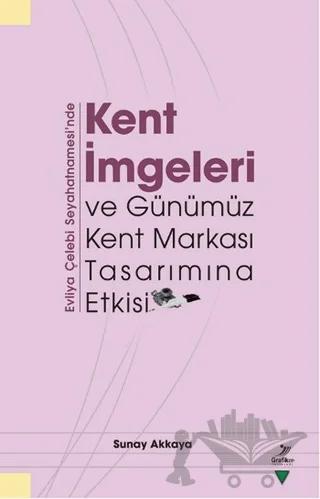 Kent İmgeleri ve Günümüz Kent Markası Tasarımına Etkisi