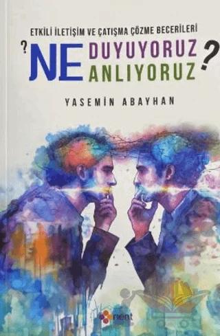 Etkili İletişim ve Çatışma Çözme Becerileri: Ne Duyuyouz? Ne Anlıyoruz?