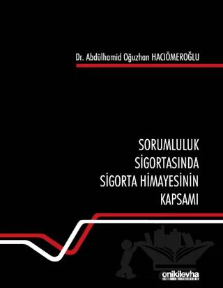 Sorumluluk Sigortasında Sigorta Himayesinin Kapsamı