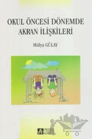Okul Öncesi Dönemde Akran İlişkileri