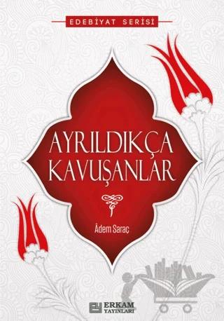 Ayrıldıkça Kavuşanlar