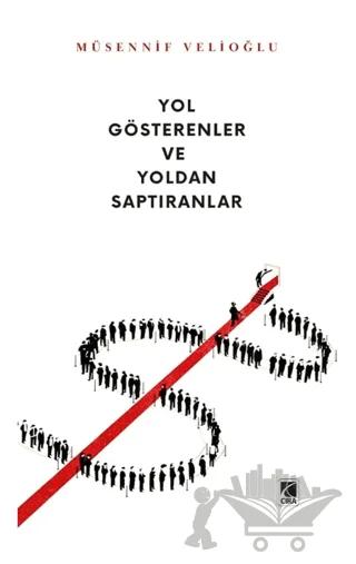 Yol Gösterenler ve Yoldan Saptıranlar