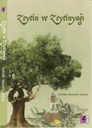 Zeytin ve Zeytinyağı – Kolektif – Efil Yayınevi kitap kapağı
