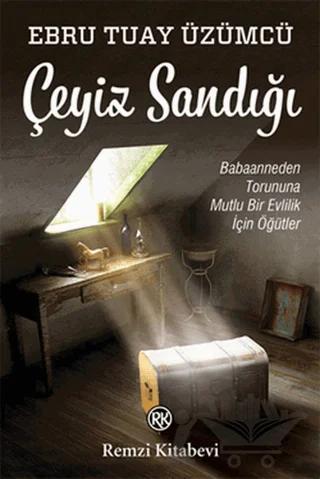 Çeyiz Sandığı – Ebru Tuay Üzümcü – Remzi Kitabevi kitap kapağı