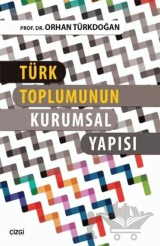Türk Toplumunun Kurumsal Yapısı