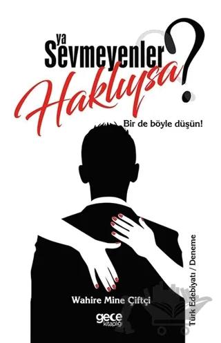 Ya Sevmeyenler Haklıysa?