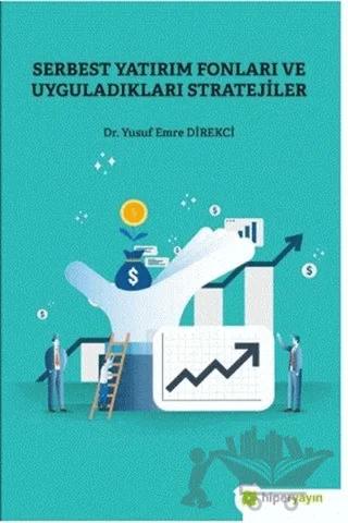 Serbest Yatırım Fonları ve Uyguladıkları Stratejiler