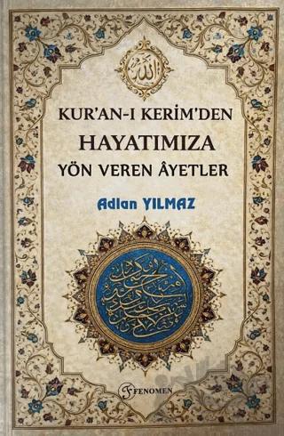 Kur'an-ı Kerim'den Hayatımıza Yön Veren Ayetler