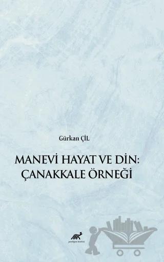 Manevi Hayat ve Din: Çanakkale Örneği