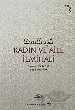 Delilleriyle Kadın ve Aile İlmihali (Karton Kapak, 2. Hamur)