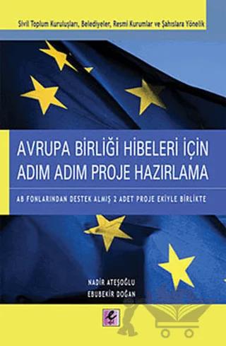 Avrupa Birliği Hibeleri İçin Adım Adım Proje Hazırlama