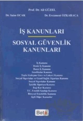 İş Kanunları Sosyal Güvenlik Kanunları – Ali Güzel – Beta Yayınevi kitap kapağı
