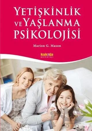 Yetişkinlik ve Yaşlanma Psikolojisi
