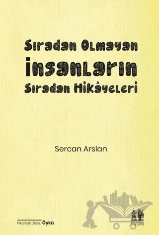 Sıradan Olmayan İnsanların Sıradan Hikâyeleri