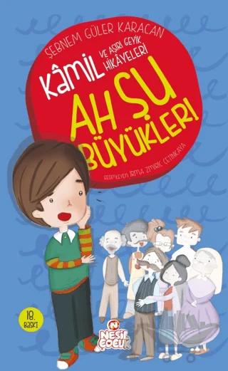 Ah Şu Büyükler! - Kamil ve Aşırı Geyik Hikayeleri